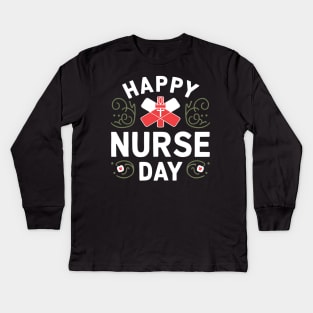 Happy Nurse Day Kids Long Sleeve T-Shirt